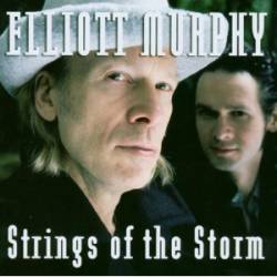 Elliott Murphy : Strings of the Storm